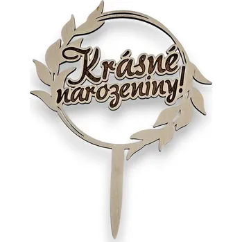 Jedlá dekorace na dort VypálímTi.cz Dřevěný zápich do dortu - Krásné narozeniny ! 13cm