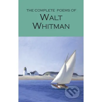 Poezie The Complete Poems of Walt Whitman - Walt Whitman Wordsworth