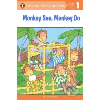 Pohádka Monkey See, Monkey Do - Dana Regan Penguin Books