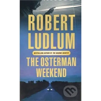 The Osterman Weekend - Robert Ludlum Orion