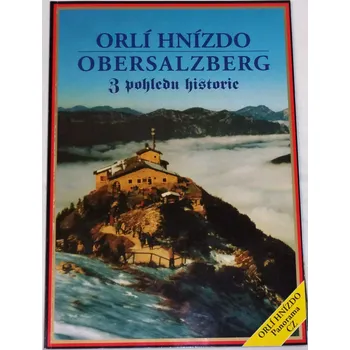 Literární cestopis Orlí hnízdo (Obersalzberg) z pohledu historie