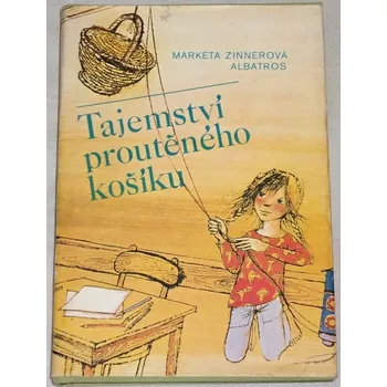 Zinnerová Markéta - Tajemství proutěného košíku