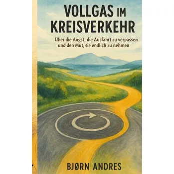 Vollgas im Kreisverkehr - Andres, Bjørn
