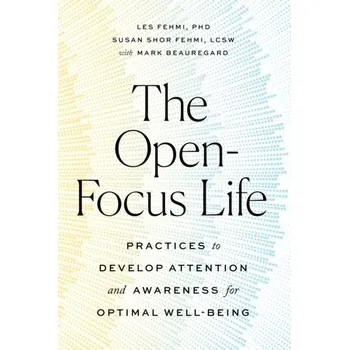Osobní rozvoj The Open-Focus Life - Les Fehmi