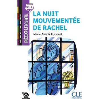 La nuit mouvementée de Rachel - Niveau B1.2 - Lecture Découverte - Audio téléchargeable