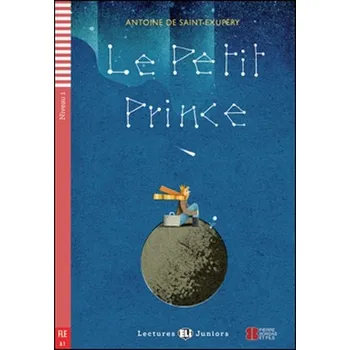 Francouzský jazyk Lectures ELI Juniors 1/A1 Le Petit Prince + CD
