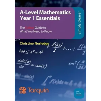 Přírodní věda A-Level Mathematics Year 1 Essentials - Norledge, Christine