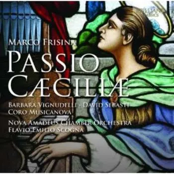Hudba CD Flavio Scogna: Passio Caecilia (2011) 2013