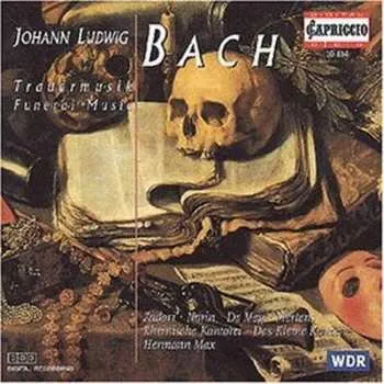 Zahraniční hudba CD Johann Ludwig Bach: Trauermusik = Funeral Music 2001 F.soli,doppelchor,2 Orchester