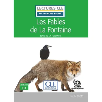 Les fables de la Fontaine - Niveau 3/B1 - Lecture CLE en français facile - Livre + Audio téléchargeable