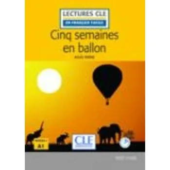 Cinq semaines en ballon - Niveau 1/A1 - Lecture CLE en français facile - Livre + CD