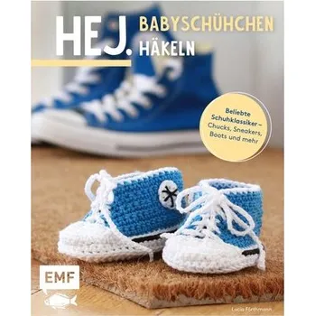 Hej. Babyschühchen häkeln - Förthmann, Lucia