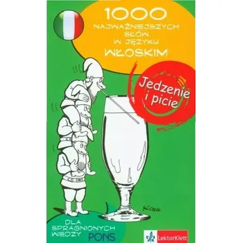 Umění 100 najważniejszych słów w języku włoskim Jedzenie i picie Kolektivní práce