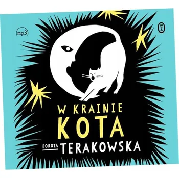 W Krainie Kota. Audiobook Dorota Terakowska