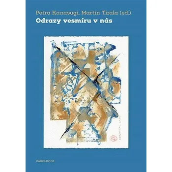 Učebnice Odrazy vesmíru v nás - Petra Kanasugi, Martin Tirala