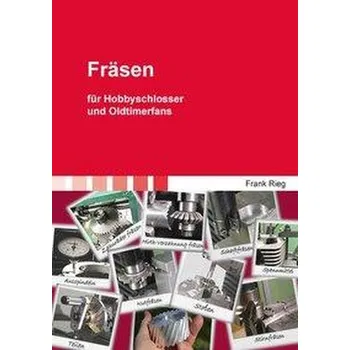 Encyklopedie Fräsen - Rieg, Frank