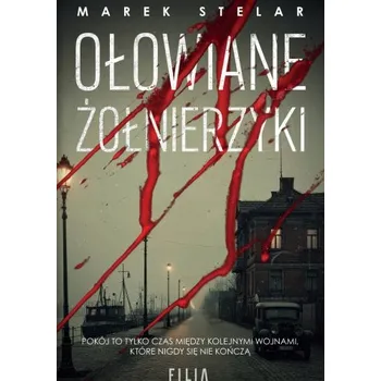 OŁOWIANE ŻOŁNIERZYKI Marek Stelar