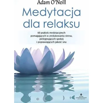 Medytacja dla relaksu - Adam O'Neill