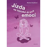 Jízda na horské dráze emocí - Monika…