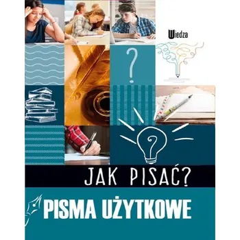 Jak pisać? Pisma użytkowe - Praca zbiorowa