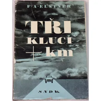 Literární cestopis Elstner F. A. - Tři kluci + km