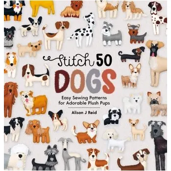 Stitch 50 Dogs - Reid, Alison J.