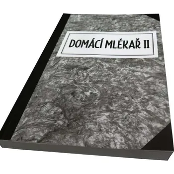 Kniha Domácí mlékař II - domácí výroba sýrů, tvarohu, jogurtů, kysané smetany, másla