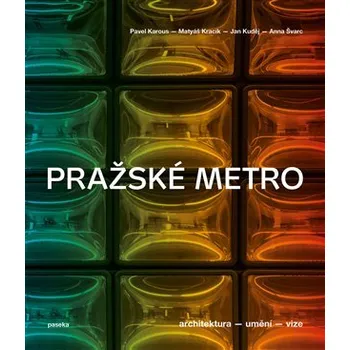 Kniha Pražské metro - Anna Švarc