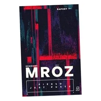 Piekło jest puste Remigiusz Mróz