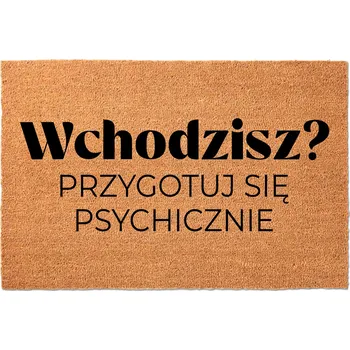 Rohožka KOKOSOVÁ VSTUPNÍ ROHOŽKA S HUMOREM - ZÁBAVNÁ "PŘIPRAV SE PSYCHICKY"