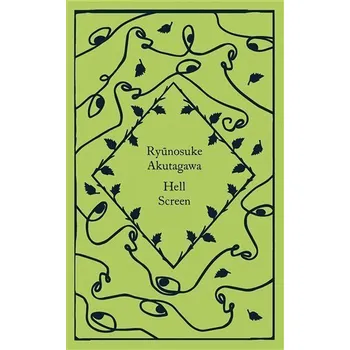 Hell Screen - Akutagawa Rjúnosuke