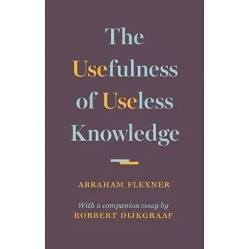 Usefulness of Useless Knowledge - Flexner, Abraham