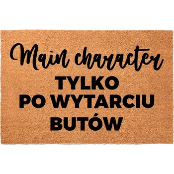 Rohožka KOKOSOVÁ VSTUPNÍ ROHOŽKA 40X60 CM KE DVEŘÍM VTIPNÁ HLÁŠKA MAIN CHARACTER