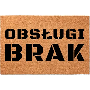 Rohožka KOKOSOVÁ VSTUPNÍ ROHOŽKA 40X60CM KE DVEŘÍM - VTIPNÁ, PRO OBSLUHU