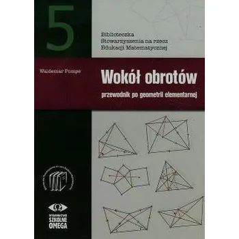 Přírodní věda Wokół obrotów 5 Przew. po geometrii elementarnej - Sheng Keyi