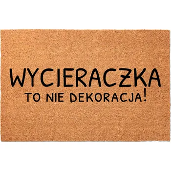 Rohožka KOKOSOVÁ ROHOŽKA PŘED DVEŘE NA BOTY - ZÁBAVNÁ S NÁPISEM: TO NENÍ DEKORACE!