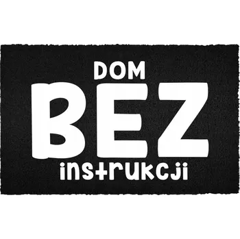 Rohožka VCHODOVÁ ROHOŽKA 40X60CM ČERNÁ KOKOSOVÁ S VTIPEM DŮM BEZ NÁVODU