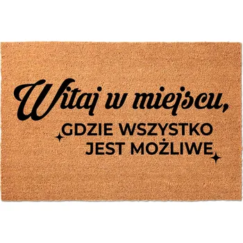 Rohožka KOKOSOVÁ VSTUPNÍ ROHOŽKA 40X60CM VTIPNÁ S NÁPISEM VŠECHNO JE MOŽNÉ