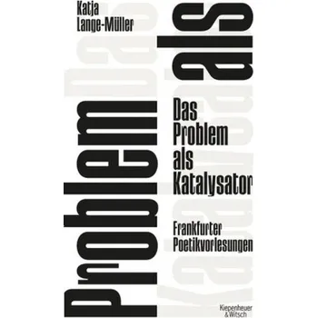 Das Problem als Katalysator - Lange-Müller, Katja