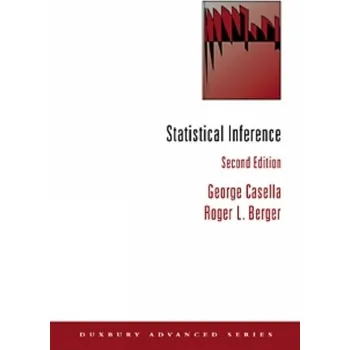 Matematika Statistical Inference - Berger, Roger (Arizona State University); Casella, George (University of Florida)