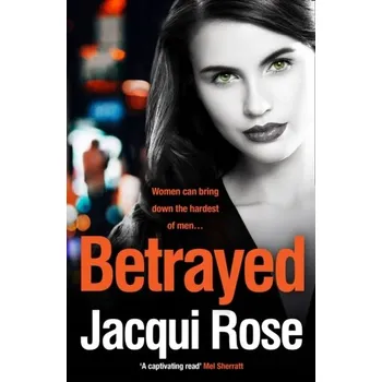 Beletrie pro dospělé BETRAYED - Rose, Jacqui