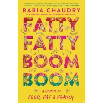 Literární biografie Fatty Fatty Boom Boom - Chaudry, Rabia