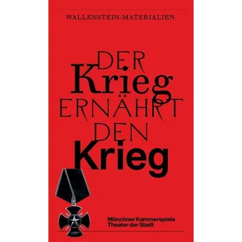 Umění Der Krieg ernährt den Krieg. Wallenstein-Materialien - Philipp, Claus