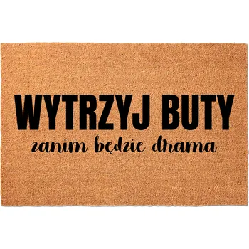 Rohožka KOKOSOVÁ VSTUPNÍ ROHOŽKA PŘED DVEŘE 40X60 ZÁBAVNÁ NEŽ BUDE DRAMA