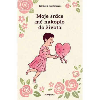 Literární biografie Moje srdce mě nakoplo do života