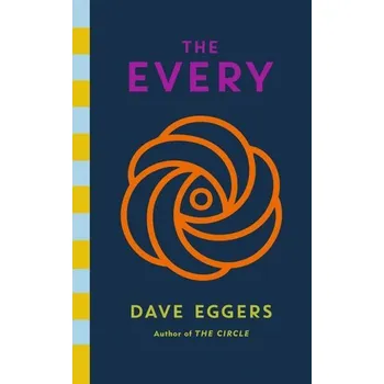 Beletrie pro dospělé The Every - Dave Eggers [EN] (2021, Knihy - brožovaná, Penguin Books Ltd)