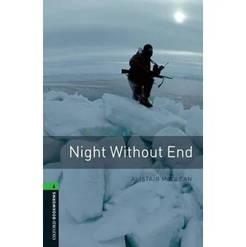 Anglický jazyk Oxford Bookworms Library 6 Night Without End (New Edition)