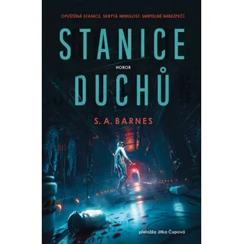 Stanice duchů - S. A. Barnes
