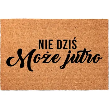 Rohožka KOKOSOVÁ VSTUPNÍ ROHOŽKA 40X60 KE DVEŘÍM S HUMOREM - VTIPNÁ "MOŽNÁ ZÍTRA"