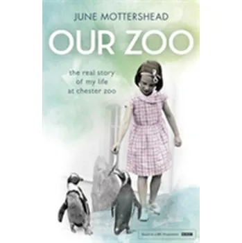Our Zoo - Mottershead, June
